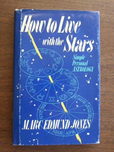 How to Live With the Stars: Simple, Personal Astrology