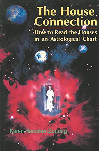 The House Connection: How to Read the Houses in an Astrological Chart