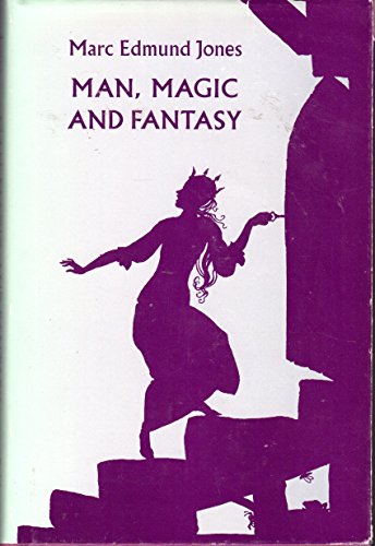 Man, Magic and Fantasy: The Domestication of Imagination