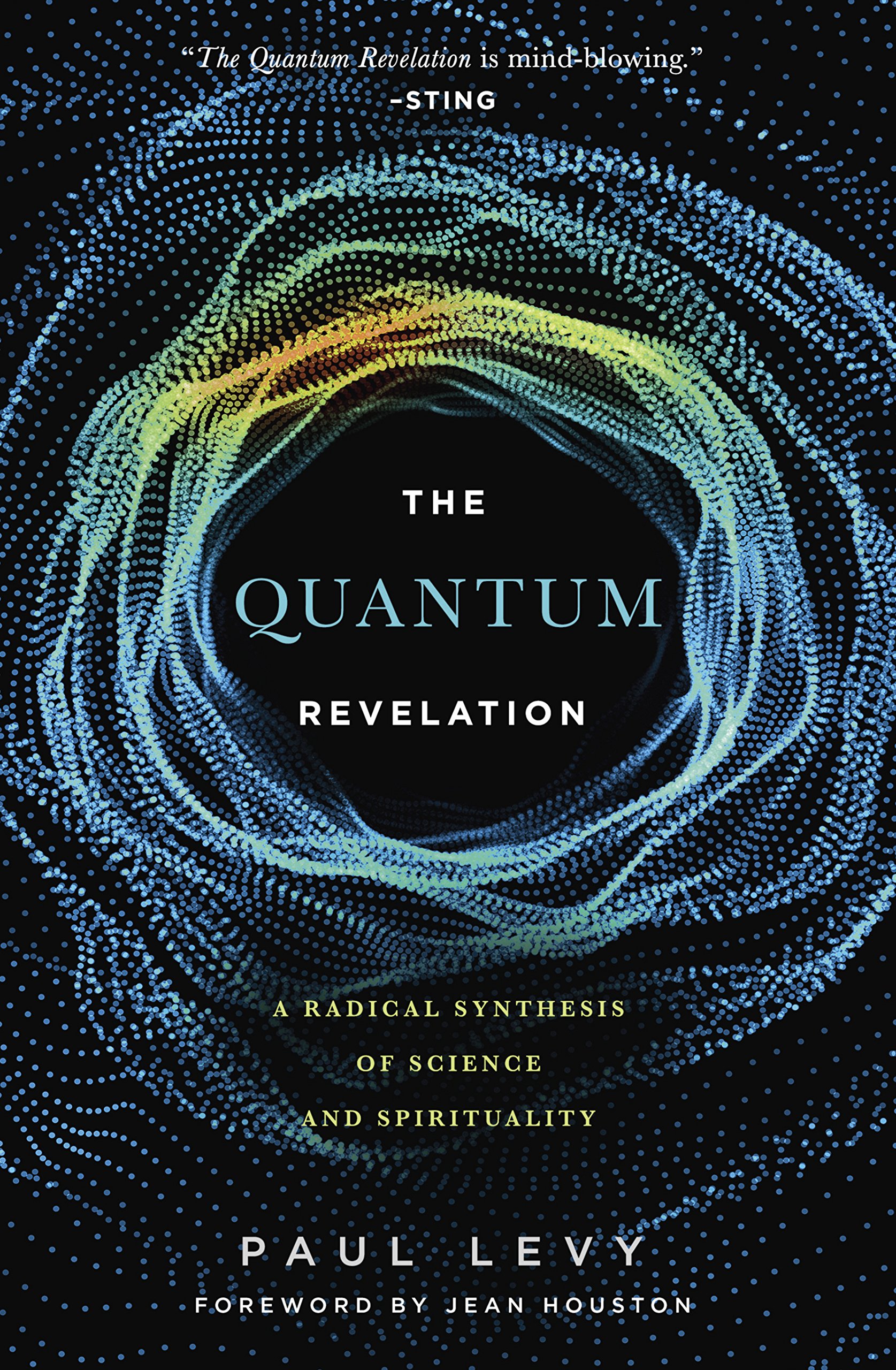 Quantum Revelation: A Radical Synthesis of Science and Spirituality