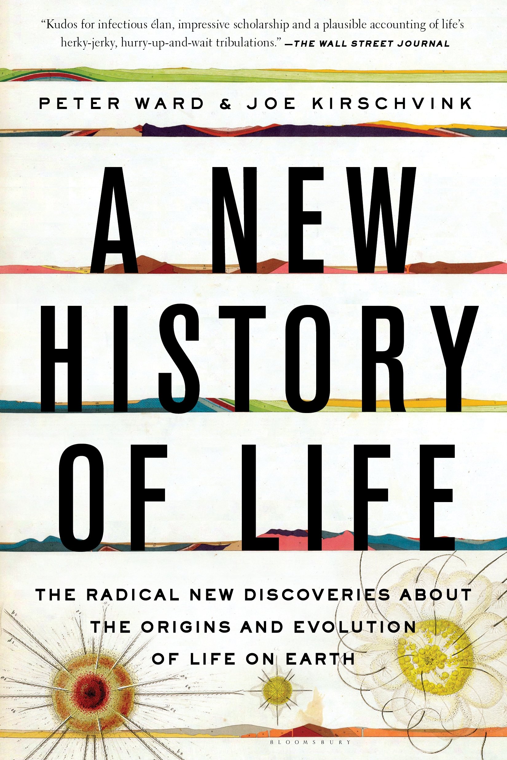 A New History of Life: The Radical New Discoveries about the Origins and Evolution of Life on Earth