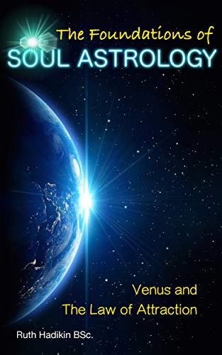 The Foundations of Soul Astrology 16: Venus and The Law of Attraction