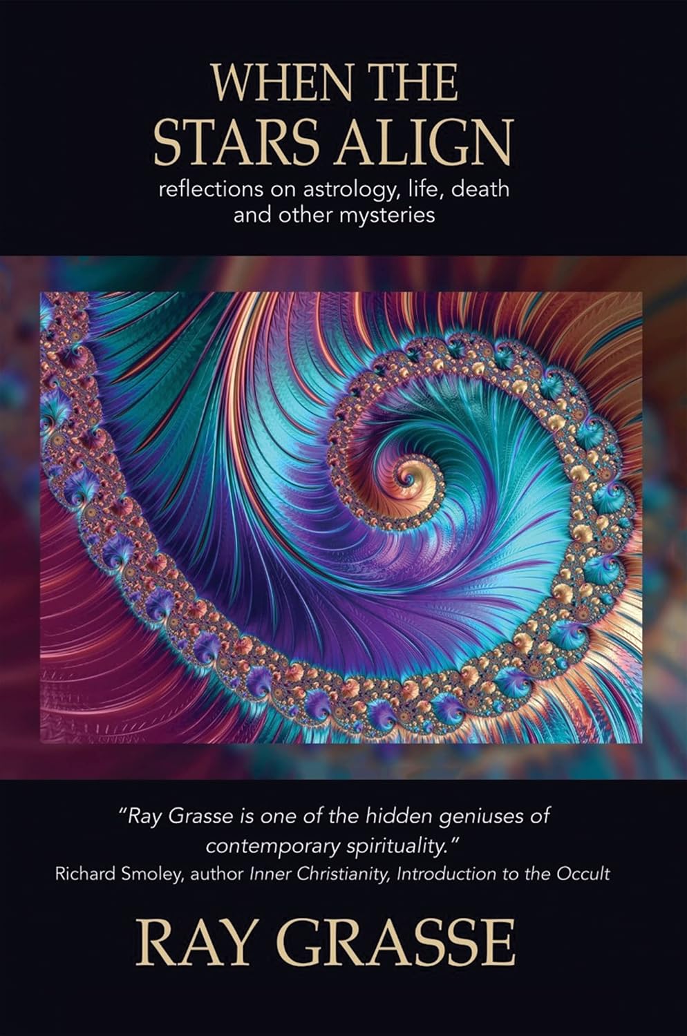 When the Stars Align: Reflections on Astrology, Life, Death, and Other Mysteries